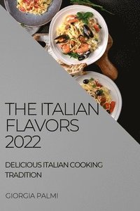 bokomslag The Italian Flavors 2022