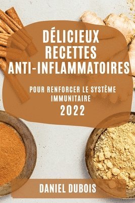 bokomslag Dlicieux Recettes Anti-Inflammatoires 2022