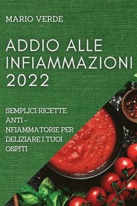 bokomslag Addio Alle Infiammazioni 2022