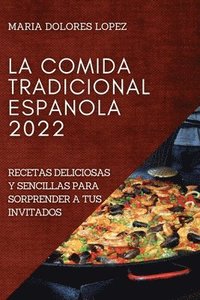 bokomslag La Comida Tradicional Espanola 2022