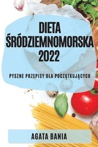 bokomslag Dieta &#346;rdziemnomorska 2022