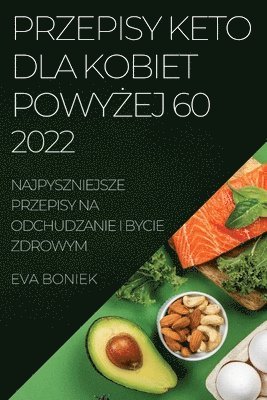 bokomslag Przepisy Keto Dla Kobiet Powy&#379;ej 60