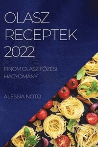 bokomslag Olasz Receptek 2022