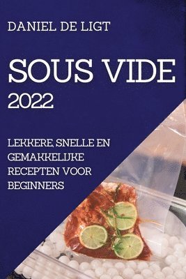 Daniel de Ligt, DANIEL DE LIGT - Sous Vide 2022, Häftad