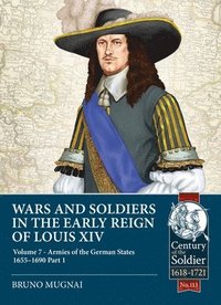 bokomslag Wars and Soldiers in the Early Reign of Louis XIV