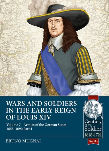 Bruno Mugnai - Wars and Soldiers in the Early Reign of Louis XIV, Häftad