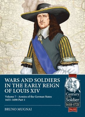 Wars and Soldiers in the Early Reign of Louis XIV 1