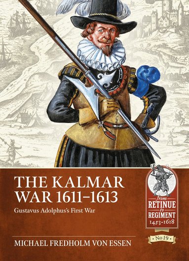 Michael Fredholm von Essen - The Kalmar War 1611-1613, Häftad
