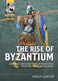 bokomslag The Rise of Byzantium