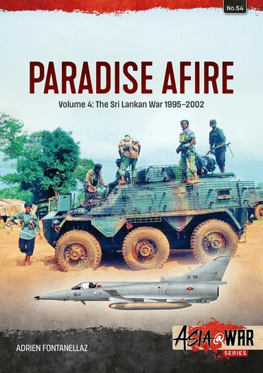 Adrien Fontanellaz - Paradise Afire: The Sri Lankan War, Häftad