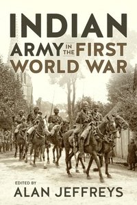 bokomslag Indian Army in the First World War: New Perspectives