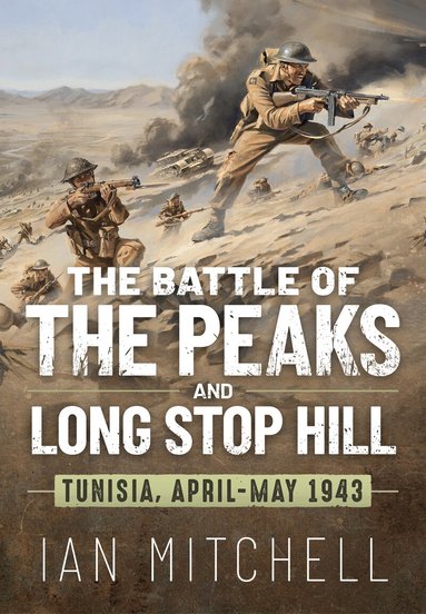 Ian Mitchell - The Battle of the Peaks and Long Stop Hill, Häftad
