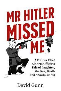 bokomslag Mr Hitler Missed Me