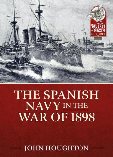 John Houghton - The Spanish Navy in the War of 1898, Häftad