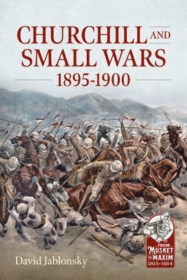 bokomslag Churchill and Small Wars, 1895-1900