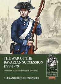 bokomslag The War of the Bavarian Succession 1778-1779