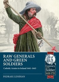 bokomslag Raw Generals and Green Soldiers