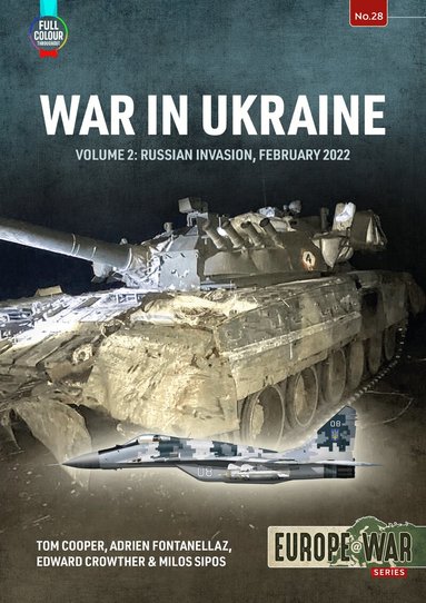 Tom Cooper, Adrien Fontanellaz, Edward Crowther, Milos Sipos - War in Ukraine Volume 2, Häftad