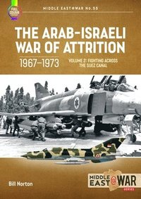 bokomslag The Arab-Israeli War of Attrition, 1967-1973. Volume 2