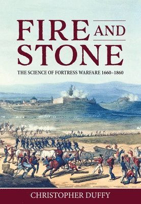 Christopher Duffy - Fire and Stone, Inbunden