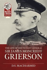 bokomslag Life of Lieutenant General Sir James Moncrieff Grierson