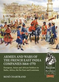 bokomslag Armies and Wars of the French East India Companies 1664-1770