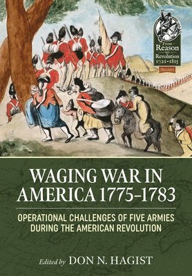 bokomslag Waging War in America 1775-1783