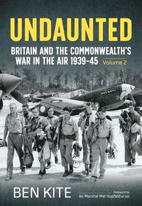 bokomslag Undaunted: Britain and the Commonwealth's War in the Air 1939-45 Volume 2