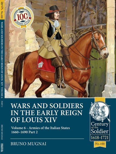 Bruno Mugnai - Wars and Soldiers in the Early Reign of Louis XIV, Häftad