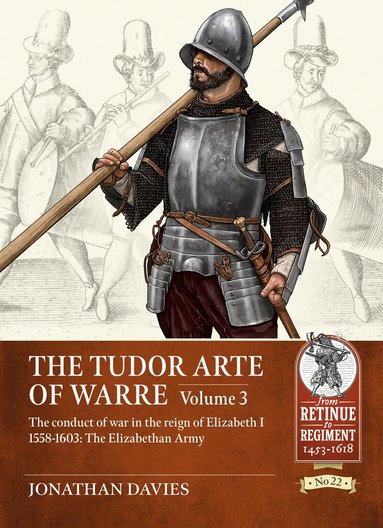Jonathan Davies - The Tudor Arte of Warre Volume 3, Häftad