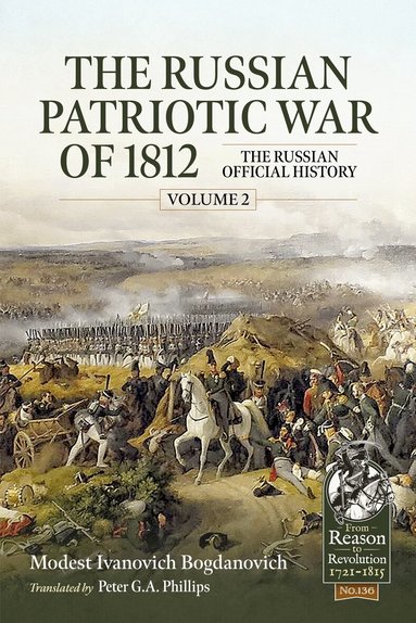 Ivanovich Bogdanovich - The Russian Patriotic War of 1812 Volume 2, Häftad