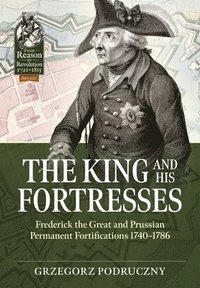 bokomslag King and His Fortresses
