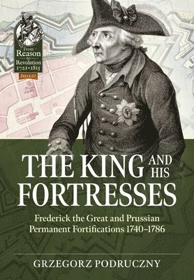 bokomslag King and His Fortresses