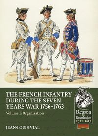 bokomslag French Infantry During the Seven Years War 1756-1763