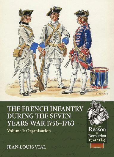 bokomslag French Infantry During the Seven Years War 1756-1763
