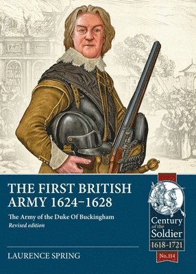 Laurence Spring - The First British Army 1624-1628, Häftad