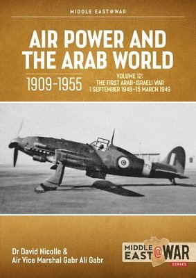 David Nicolle, Gabr Ali Gabr, Gabr Ali Gabr - Air Power and the Arab World 1909-1955 Volume 12, Häftad