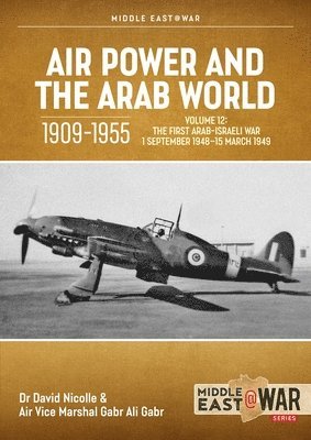 Air Power and the Arab World 1909-1955 Volume 12 1