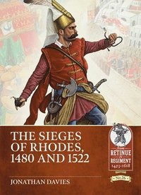 bokomslag The Sieges of Rhodes, 1480 and 1522