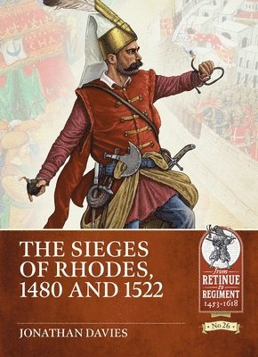 bokomslag The Sieges of Rhodes, 1480 and 1522