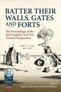 bokomslag Batter their Walls, Gates and Forts
