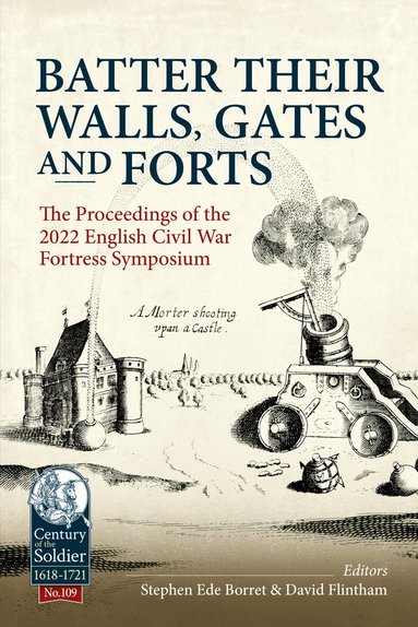 Stephen Ede-Borrett, David Flintham - Batter their Walls, Gates and Forts, Häftad