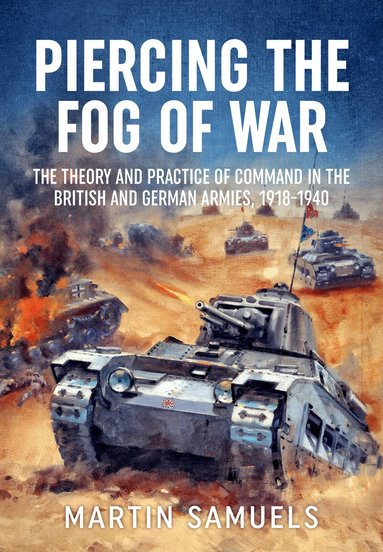 Martin Samuels - Piercing the Fog of War, Häftad