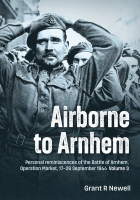 bokomslag Airborne to Arnhem Volume 3