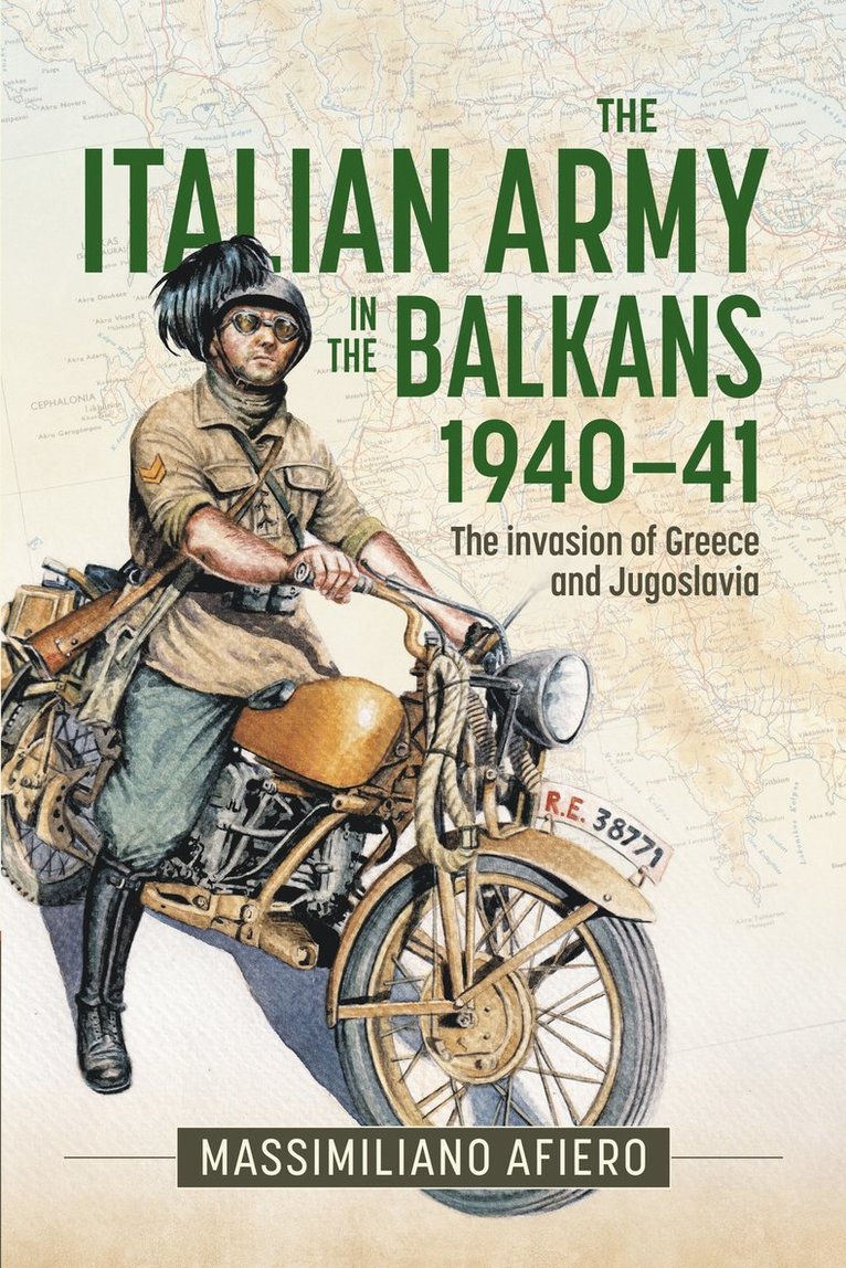 Massimiliano Afiero - The Italian Army in the Balkans 1940-41, Inbunden