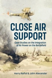 bokomslag Close Air Support and the Battlefield