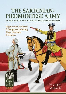 bokomslag The Sardinian-Piedmontese Army in the War of the Austrian Succession 1740-1748