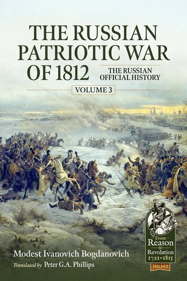 Modest Ivanovich Bogdanovich - The Russian Patriotic War of 1812 Volume 3, Häftad