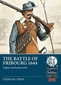 bokomslag The Battle of Fribourg 1644