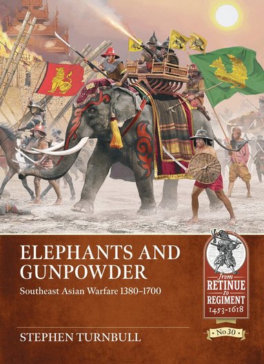 Stephen Turnbull - Elephants and Gunpowder, Häftad